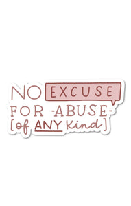 “No Excuse For Abuse” Sticker