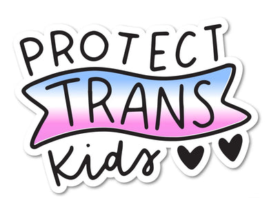 “Protect Trans Kids” Sticker