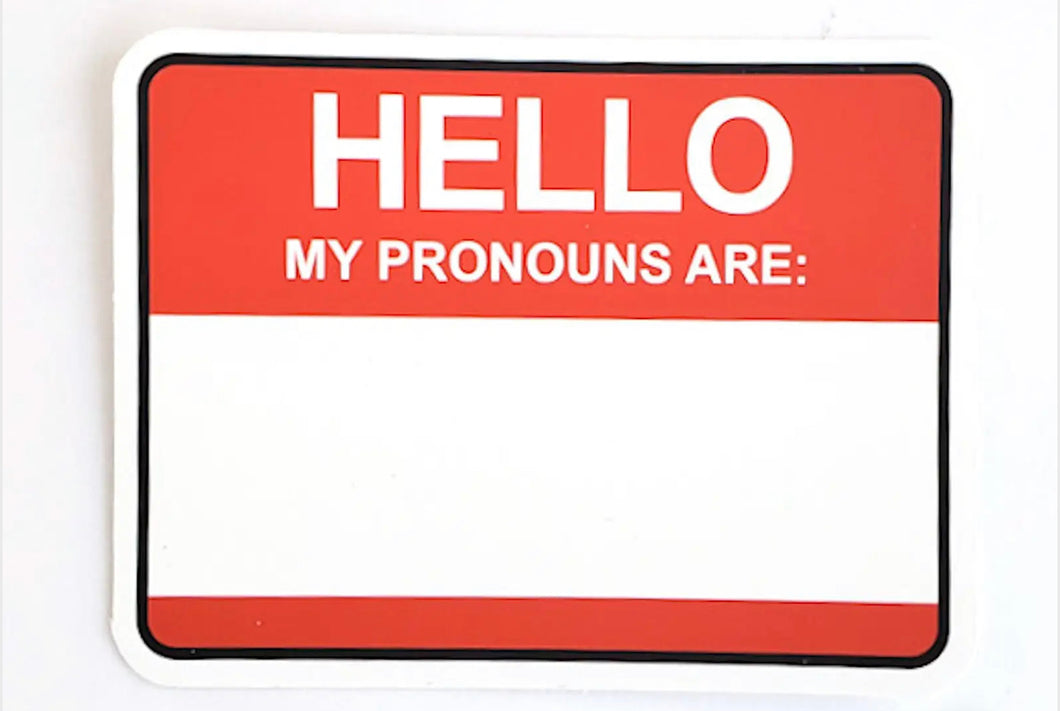 “HELLO My Pronouns Are” Sticker